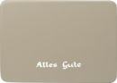 Sockel1/AG/sg, Inscribed Base Plate, Silver Grey, „Alles Gute“ (“All the Best”)